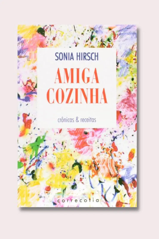 Livro Amiga Cozinha de Sonia Hirsch