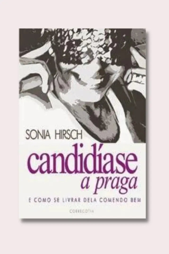 Livro Candidíase - a praga de Sonia Hirsch