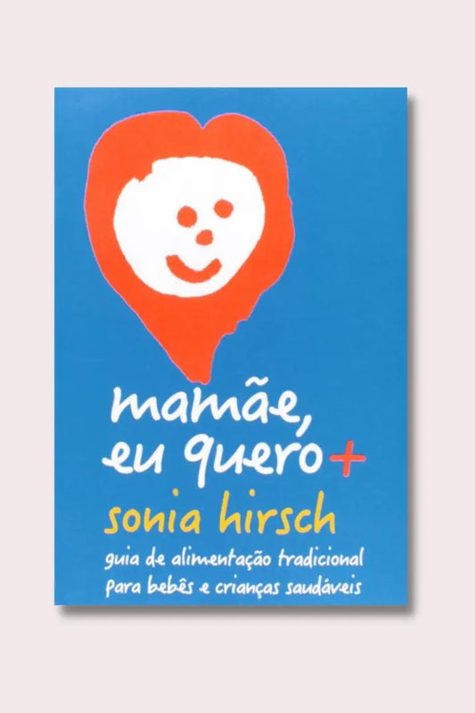 Livro Mamãe eu quero mais de Sonia Hirsch