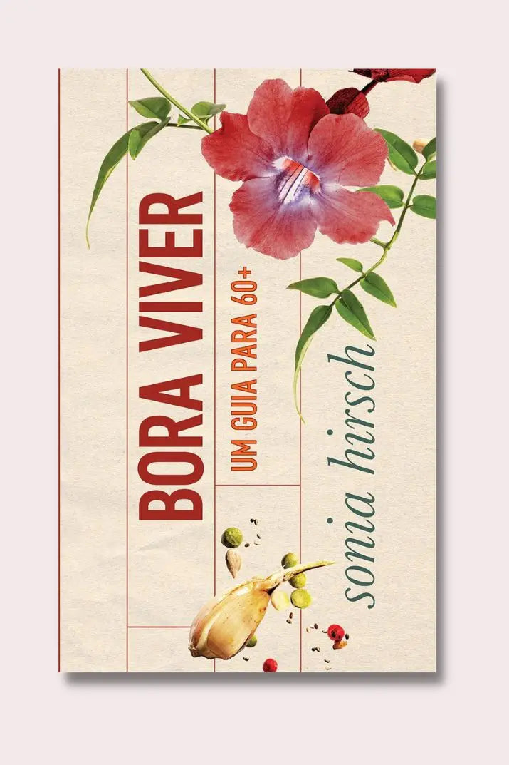 Livro Bora Viver - Um Guia para 60+ de Sonia Hirsch